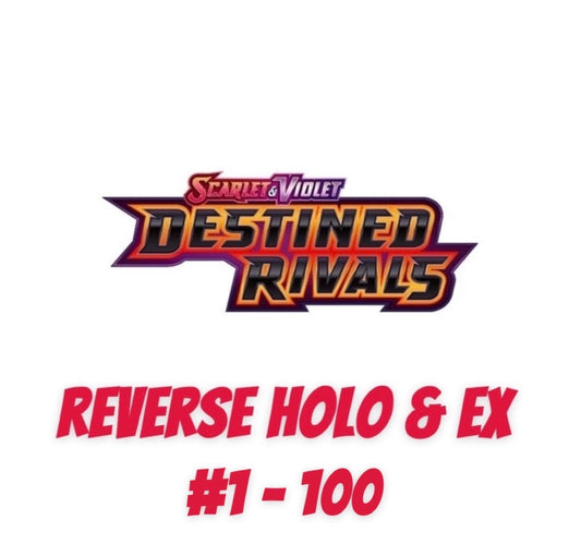 Destined Rivals Reverse Holo & EX - #1 - 100